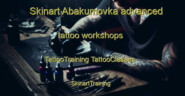 Skinart Abakumovka advanced tattoo workshops | #TattooTraining #TattooClasses #SkinartTraining-Russia