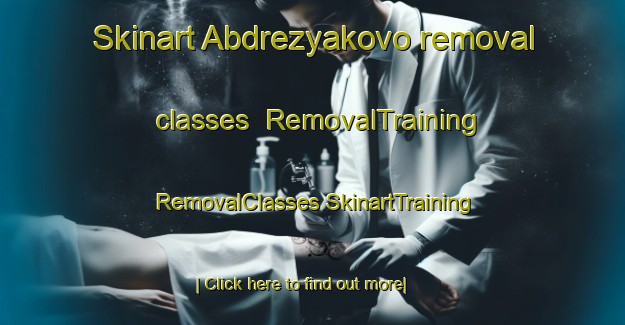 Skinart Abdrezyakovo removal classes | #RemovalTraining #RemovalClasses #SkinartTraining-Russia