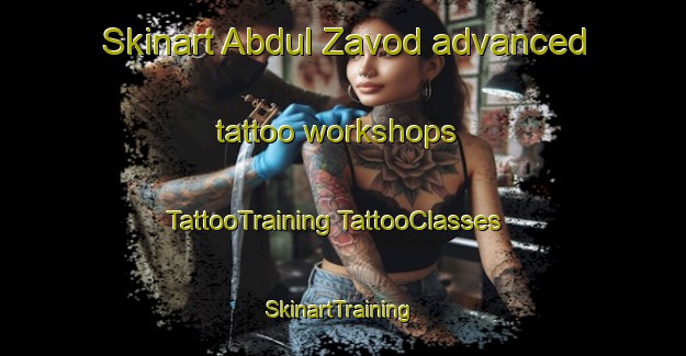 Skinart Abdul Zavod advanced tattoo workshops | #TattooTraining #TattooClasses #SkinartTraining-Russia