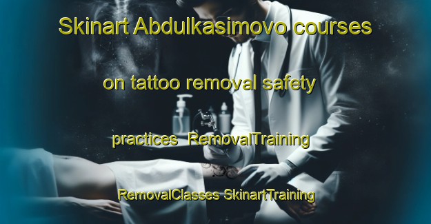 Skinart Abdulkasimovo courses on tattoo removal safety practices | #RemovalTraining #RemovalClasses #SkinartTraining-Russia