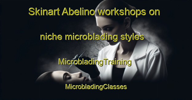 Skinart Abelino workshops on niche microblading styles | #MicrobladingTraining #MicrobladingClasses #SkinartTraining-Russia