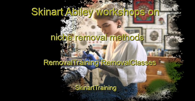 Skinart Abiley workshops on niche removal methods | #RemovalTraining #RemovalClasses #SkinartTraining-Russia