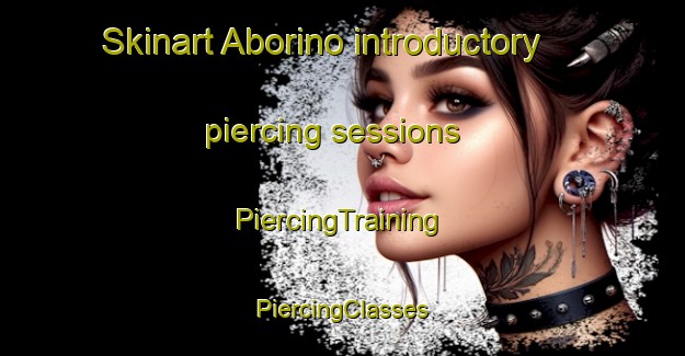 Skinart Aborino introductory piercing sessions | #PiercingTraining #PiercingClasses #SkinartTraining-Russia