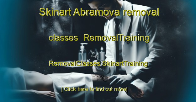 Skinart Abramova removal classes | #RemovalTraining #RemovalClasses #SkinartTraining-Russia