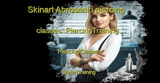 Skinart Abrosenki piercing classes | #PiercingTraining #PiercingClasses #SkinartTraining-Russia