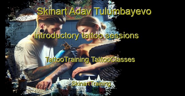 Skinart Adav Tulumbayevo introductory tattoo sessions | #TattooTraining #TattooClasses #SkinartTraining-Russia