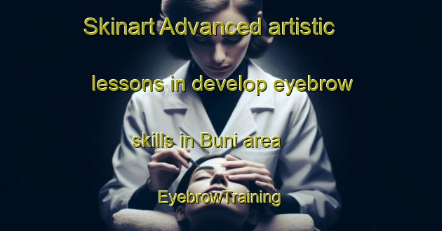 Skinart Advanced artistic lessons in develop eyebrow skills in Buni area | EyebrowTraining | EyebrowClasses | SkinartTraining-Russia