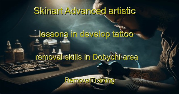 Skinart Advanced artistic lessons in develop tattoo removal skills in Dobychi area | RemovalTraining | RemovalClasses | SkinartTraining-Russia