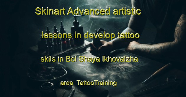 Skinart Advanced artistic lessons in develop tattoo skils in Bol Shaya Ikhovalzha area | TattooTraining | TattooClasses | SkinartTraining-Russia