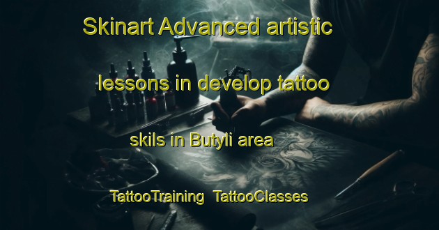 Skinart Advanced artistic lessons in develop tattoo skils in Butyli area | TattooTraining | TattooClasses | SkinartTraining-Russia