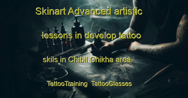 Skinart Advanced artistic lessons in develop tattoo skils in Chibil Chikha area | TattooTraining | TattooClasses | SkinartTraining-Russia