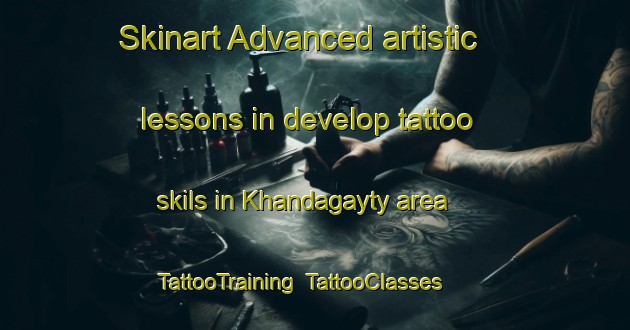 Skinart Advanced artistic lessons in develop tattoo skils in Khandagayty area | TattooTraining | TattooClasses | SkinartTraining-Russia