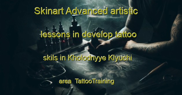 Skinart Advanced artistic lessons in develop tattoo skils in Kholodnyye Klyuchi area | TattooTraining | TattooClasses | SkinartTraining-Russia