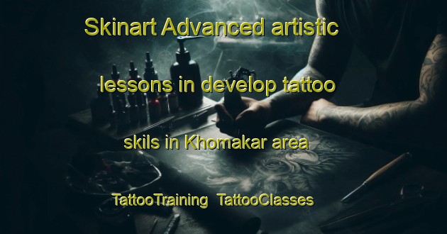 Skinart Advanced artistic lessons in develop tattoo skils in Khomakar area | TattooTraining | TattooClasses | SkinartTraining-Russia