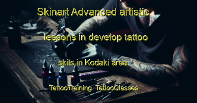 Skinart Advanced artistic lessons in develop tattoo skils in Kodaki area | TattooTraining | TattooClasses | SkinartTraining-Russia