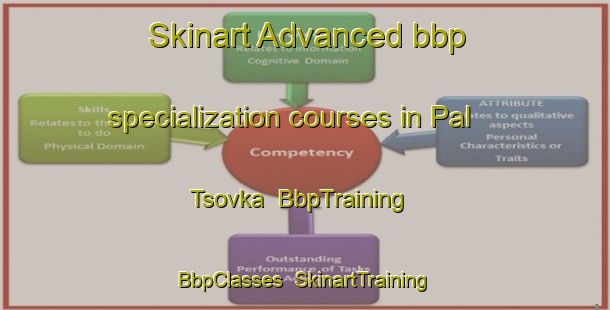Skinart Advanced bbp specialization courses in Pal Tsovka | BbpTraining | BbpClasses | SkinartTraining-Russia