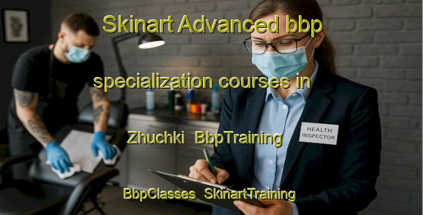 Skinart Advanced bbp specialization courses in Zhuchki | BbpTraining | BbpClasses | SkinartTraining-Russia