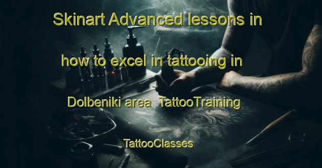 Skinart Advanced lessons in how to excel in tattooing in Dolbeniki area | TattooTraining | TattooClasses | SkinartTraining-Russia