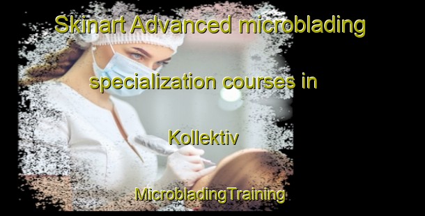 Skinart Advanced microblading specialization courses in Kollektiv | #MicrobladingTraining #MicrobladingClasses #SkinartTraining-Russia