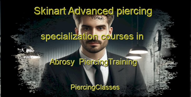 Skinart Advanced piercing specialization courses in Abrosy | #PiercingTraining #PiercingClasses #SkinartTraining-Russia