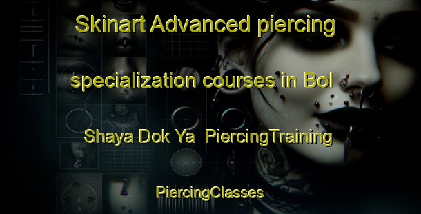 Skinart Advanced piercing specialization courses in Bol Shaya Dok Ya | #PiercingTraining #PiercingClasses #SkinartTraining-Russia