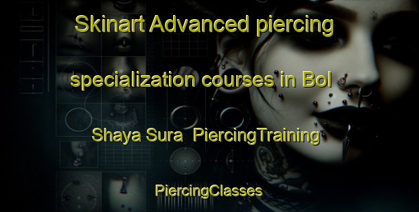 Skinart Advanced piercing specialization courses in Bol Shaya Sura | #PiercingTraining #PiercingClasses #SkinartTraining-Russia