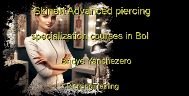 Skinart Advanced piercing specialization courses in Bol Shoye Yanchezero | #PiercingTraining #PiercingClasses #SkinartTraining-Russia