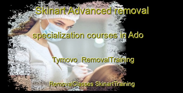 Skinart Advanced removal specialization courses in Ado Tymovo | #RemovalTraining #RemovalClasses #SkinartTraining-Russia