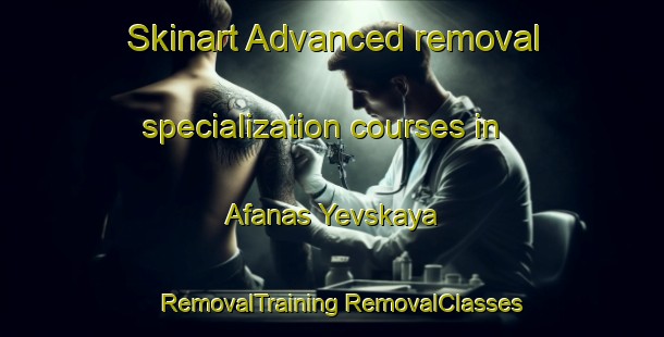 Skinart Advanced removal specialization courses in Afanas Yevskaya | #RemovalTraining #RemovalClasses #SkinartTraining-Russia