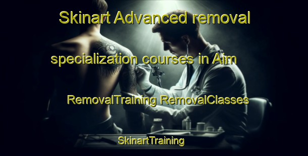 Skinart Advanced removal specialization courses in Aim | #RemovalTraining #RemovalClasses #SkinartTraining-Russia