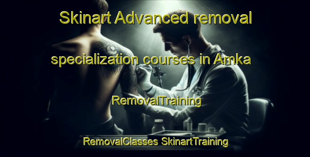 Skinart Advanced removal specialization courses in Amka | #RemovalTraining #RemovalClasses #SkinartTraining-Russia