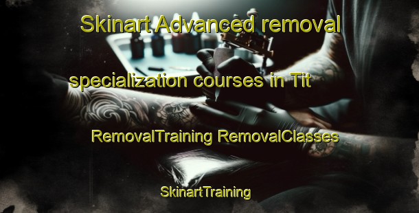 Skinart Advanced removal specialization courses in Tit | #RemovalTraining #RemovalClasses #SkinartTraining-Russia