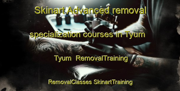 Skinart Advanced removal specialization courses in Tyum Tyum | #RemovalTraining #RemovalClasses #SkinartTraining-Russia