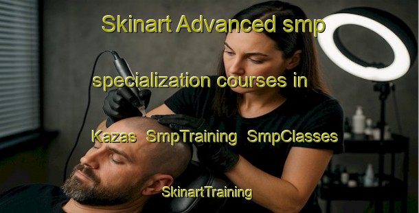 Skinart Advanced smp specialization courses in Kazas | SmpTraining | SmpClasses | SkinartTraining-Russia