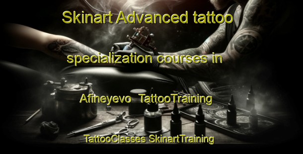 Skinart Advanced tattoo specialization courses in Afineyevo | #TattooTraining #TattooClasses #SkinartTraining-Russia