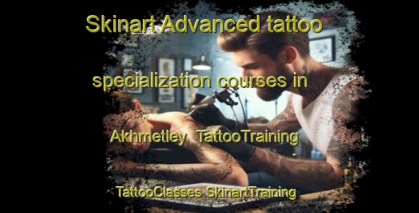 Skinart Advanced tattoo specialization courses in Akhmetley | #TattooTraining #TattooClasses #SkinartTraining-Russia