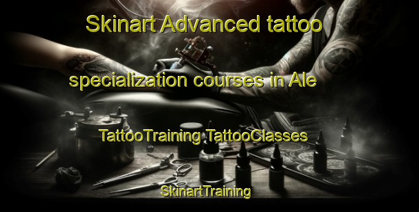 Skinart Advanced tattoo specialization courses in Ale | #TattooTraining #TattooClasses #SkinartTraining-Russia