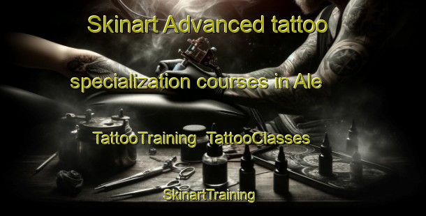 Skinart Advanced tattoo specialization courses in Ale | TattooTraining | TattooClasses | SkinartTraining-Russia
