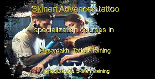 Skinart Advanced tattoo specialization courses in Alysardakh | #TattooTraining #TattooClasses #SkinartTraining-Russia