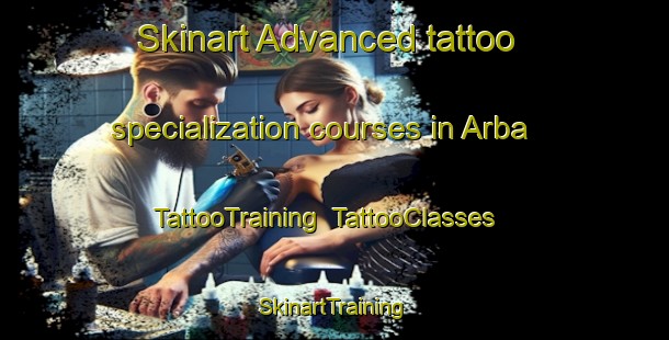 Skinart Advanced tattoo specialization courses in Arba | TattooTraining | TattooClasses | SkinartTraining-Russia