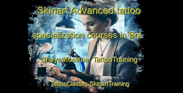 Skinart Advanced tattoo specialization courses in Bol Shaya Kosikha | #TattooTraining #TattooClasses #SkinartTraining-Russia