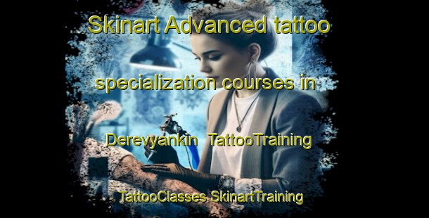 Skinart Advanced tattoo specialization courses in Derevyankin | #TattooTraining #TattooClasses #SkinartTraining-Russia