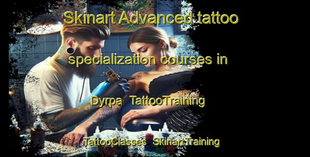 Skinart Advanced tattoo specialization courses in Dyrpa | TattooTraining | TattooClasses | SkinartTraining-Russia