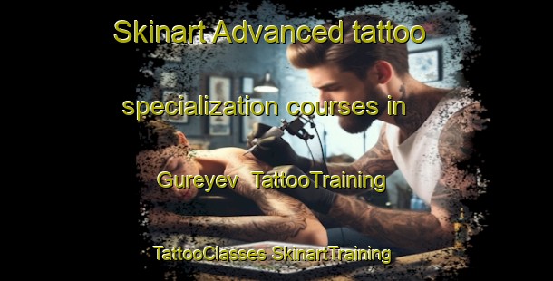 Skinart Advanced tattoo specialization courses in Gureyev | #TattooTraining #TattooClasses #SkinartTraining-Russia