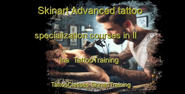 Skinart Advanced tattoo specialization courses in Il Ina | #TattooTraining #TattooClasses #SkinartTraining-Russia