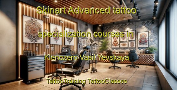 Skinart Advanced tattoo specialization courses in Klenozero Vasil Yevskaya | #TattooTraining #TattooClasses #SkinartTraining-Russia