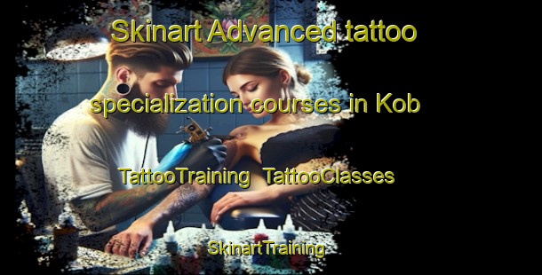 Skinart Advanced tattoo specialization courses in Kob | TattooTraining | TattooClasses | SkinartTraining-Russia