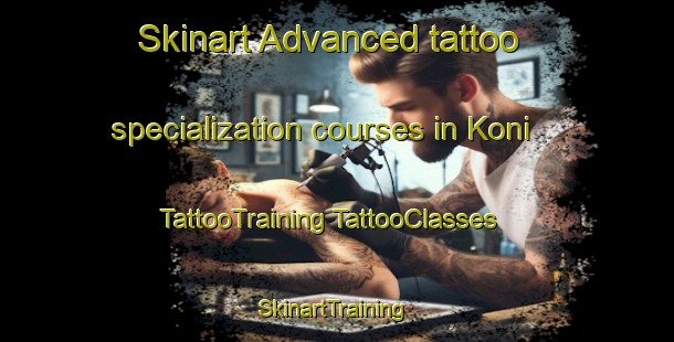 Skinart Advanced tattoo specialization courses in Koni | #TattooTraining #TattooClasses #SkinartTraining-Russia