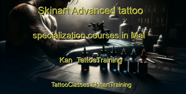 Skinart Advanced tattoo specialization courses in Mal Kan | #TattooTraining #TattooClasses #SkinartTraining-Russia