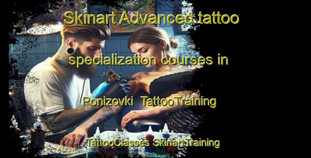 Skinart Advanced tattoo specialization courses in Ponizovki | #TattooTraining #TattooClasses #SkinartTraining-Russia